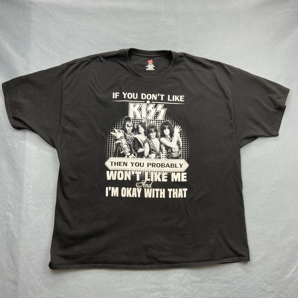 Kiss Men's T-Shirt 4XL If You Don't Like Kiss Then You Probably Won't Like Me - Picture 1 of 6